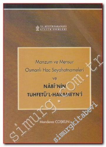 Manzum ve Mensur Osmanlı Hac Seyahatnameleri ve Nâbi'nin Tuhfetü'l - H