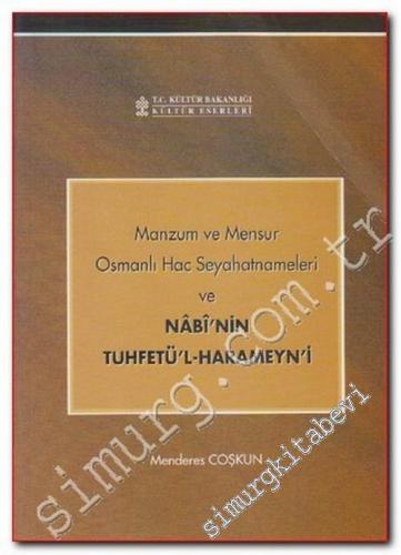 Manzum ve Mensur Osmanlı Hac Seyahatnameleri ve Nâbi'nin Tuhfetü'l - Harameyn'i -        2002