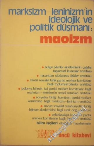 Maoizm: Marksizm Leninizm'in İdeolojik ve Politik Düşmanı -