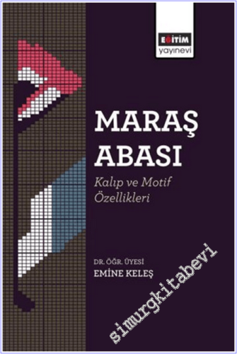 Maraş Abası: Kalıp ve Motif Özellikleri -        2026