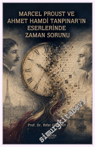 Marcel Proust ve Ahmet Hamdi Tanpınar'ın Eserlerinde Zaman Sorunu -         2026