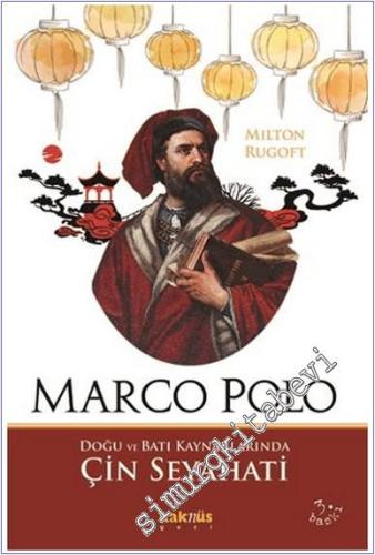 Marco Polo : Doğu ve Batı Kaynaklarında Çin Seyahati -        2024