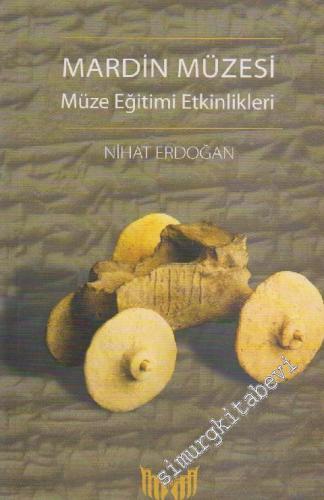 Mardin Müzesi Müze Eğitimi Etkinlikleri -        2014