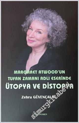 Margaret Atwood'un Tufan Zamanı Adlı Eserinde Ütopya ve Distopya -        2025