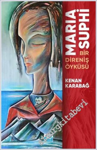 Maria Suphi : Bir Direniş Öyküsü - 2026