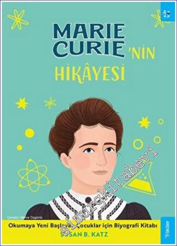 Marie Curie'nin Hikayesi : Okumaya Yeni Başlayan Çocuklar için Biyogra