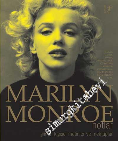 Marilyn Monroe: Notlar - Şiirler, Kişisel Metinler ve Mektuplar