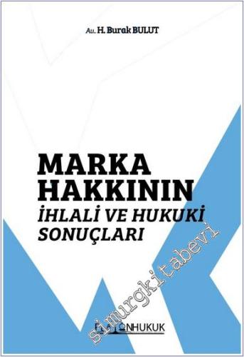 Marka Hakkının İhlali ve Hukuki Sonuçları -        2025