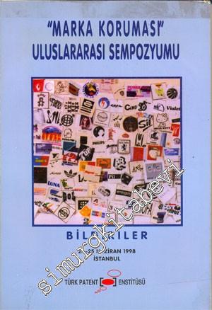 Marka Koruması: Uluslararası Sempozyumu: Bildiriler (24-25 Haziran 1998) -