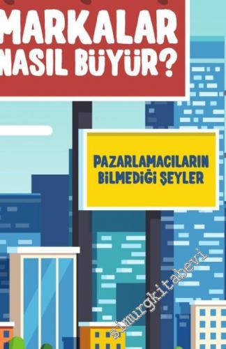 Markalar Nasıl Büyür 1: Pazarlamacıların Bilmedikleri -        2022