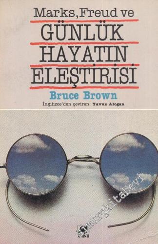 Marks, Freud ve Günlük Hayatın Eleştirisi: Sürekli Kültür Devrimine Doğru -        1989