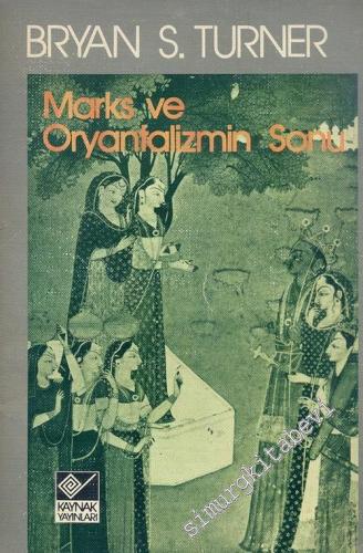 Marks [ Marx ] ve Oryantalizmin Sonu