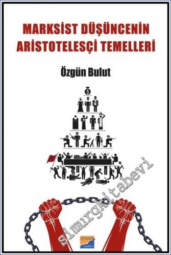 Marksist Düşüncenin Aristotelesçi Temelleri -        2022