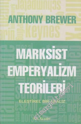 Marksist Emperyalizm Teorileri: Eleştirel Bir Analiz -        2011