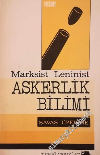 Marksist Leninist Askerlik Bilimi 1 - Savaş Üzerine