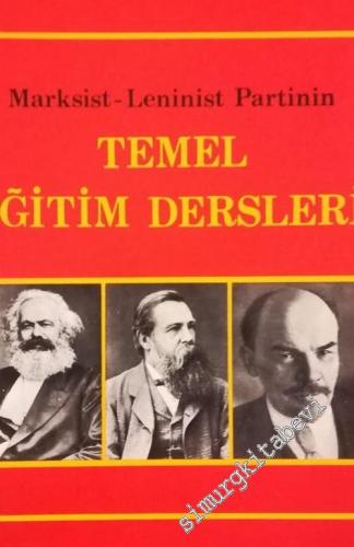 Marksist Leninist Partinin Temel Eğitim Dersleri -