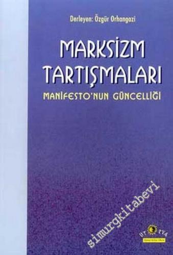 Marksizm Tartışmaları: Manifesto'nun Güncelliği -        2003