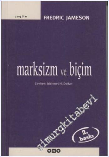 Marksizm ve Biçim : Yirminci Yüzyılda Diyalektik Yazın Kuramları -        2013