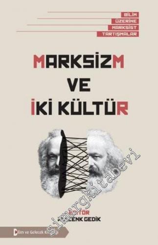 Marksizm ve İki Kültür: Bilim Üzerine Marksist Tartışmalar -