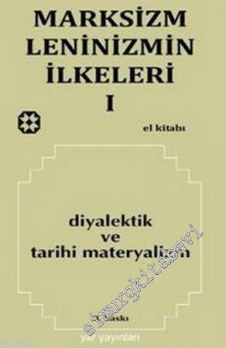 Marksizm ve Leninizmin İlkeleri El Kitabı Cilt 1: Diyalektik ve Tarihi Materyalizm -        2016