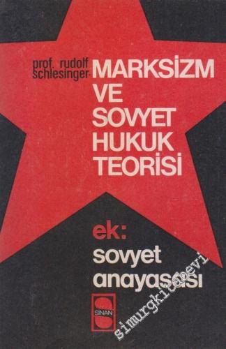 Marksizm ve Sovyet Hukuk Teorisi - Ek: Sovyet Anayasası -        1974