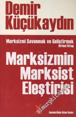 Marksizmi Savunmak ve Geliştirmek Birinci Kitap: Marksizmin Marksist E