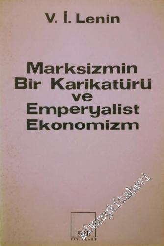 Marksizmin Bir Karikatürü ve Emperyalist Ekonomizm -        1979