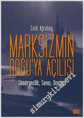 Marksizmin Doğu'ya Açılışı : Sömürgecilik Savaş Devrim  -        2021