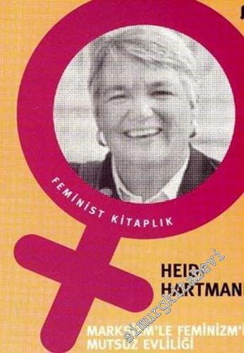 Marksizm'le Feminizm'in Mutsuz Evliliği -        2006