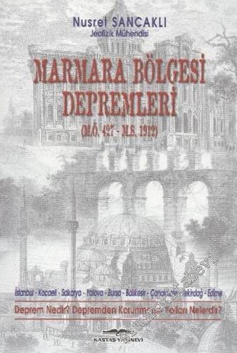 Marmara Bölgesi Depremleri ( MÖ 427 - MS 1912 ), Marmara Denizindeki Tsunamiler, İstanbul, Kocaeli, Sakarya, Yalova, Bursa, Balıkesir, Çanakkale, Tekirdağ, Edirne, Deprem Nedir? Depremden Korunmanın Yolları Nelerdir? -        2004