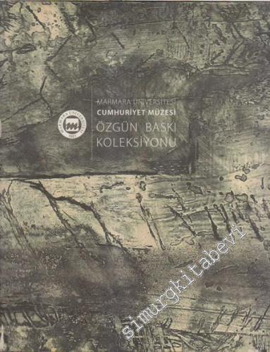 Marmara Üniversitesi Cumhuriyet Müzesi Özgün Baskı Koleksiyonu