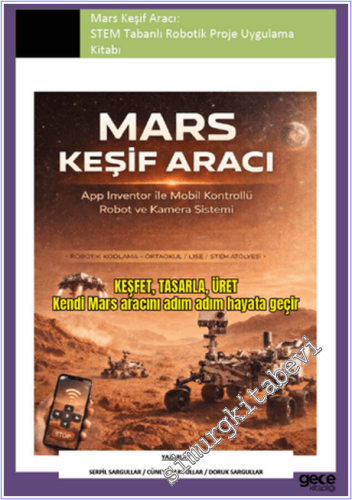 Mars Keşif Aracı: STEM Tabanlı Robotik Proje Uygulama Kitabı - 2026