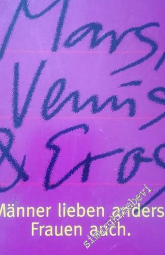 Mars Venus und Eros. Männer lieben anders. Frauen auch -        1996
