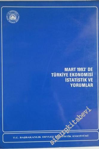 Mart 1993'de Türkiye Ekonomisi İstatistik ve Yorumlar