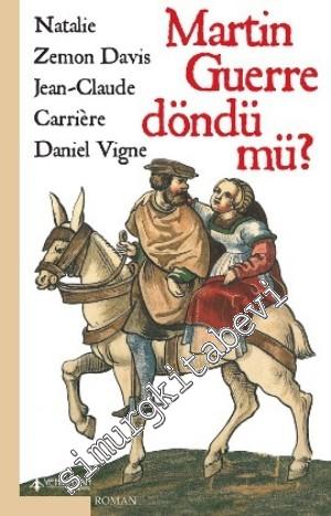 Martin Guerre Döndü mü -