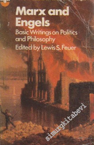 Marx And Engels: Basic Writings On Politics And Philosophy