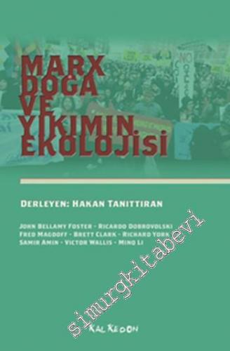 Marx, Doğa ve Yıkımın Ekolojisi -