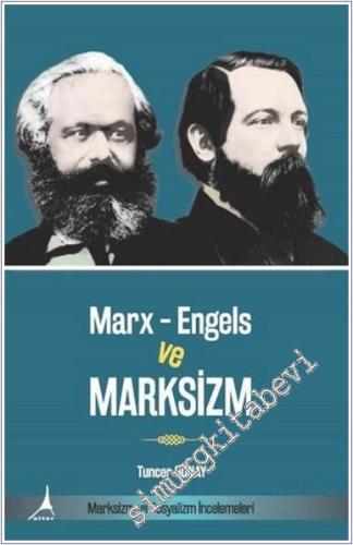 Marx - Engels ve Marksizm - Marksizm ve Sosyalizm İncelemeleri - 2024