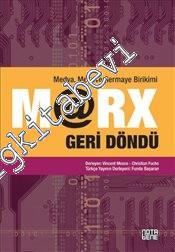 Marx Geri Döndü: Medya Meta ve Sermaye Birikimi -        2019