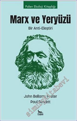 Marx ve Yeryüzü : Bir Anti Eleştiri - 2023