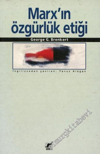 Marx'ın Özgürlük Etiği -