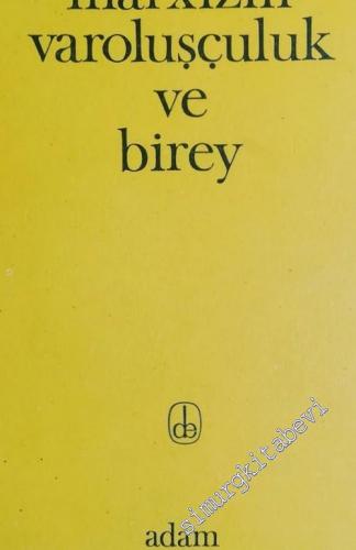 Marxizm [ Marksizm ] Varoluşçuluk ve Birey -