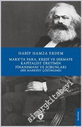 Marx'Ta Para Kredi Ve Sermaye Kapitalist Üretimin Finansmanı Ve Sorunl