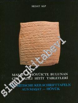 Maşat - Höyük'te Bulunan Çivi Yazılı Hitit Tabletleri = Hethitische Keilschrifttexte aus Maşat - Höyük CİLTLİ -        1991