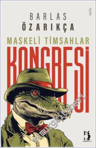 Maskeli Timsahlar Kongresi -        2023