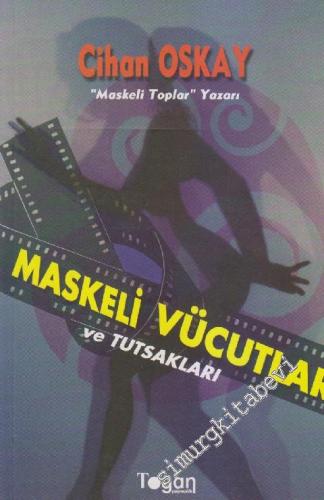 Maskeli Vücutlar ve Tutsakları -        2007