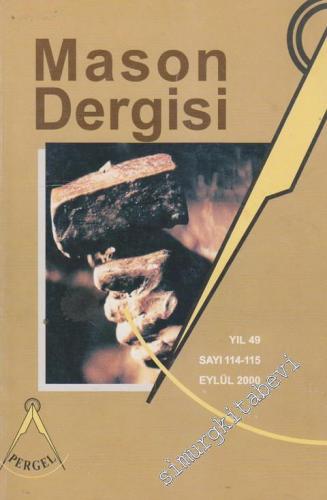 Mason Dergisi - Sayı: 114 / 115, Yıl 49, Eylül 2000    49