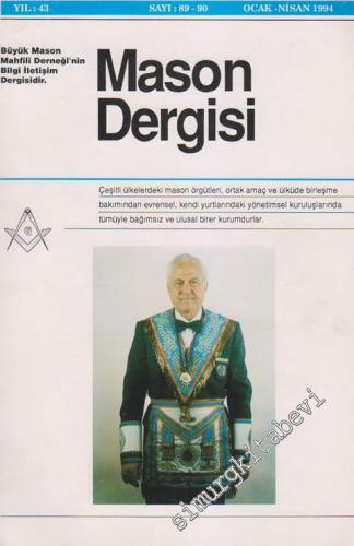 Mason Dergisi - Sayı: 89 / 90, Yıl 43, Ocak - Nisan 1994