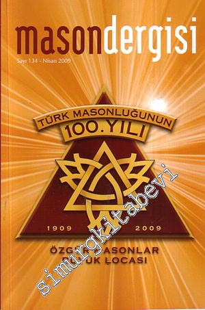 Mason Dergisi: Türk Masonluğunun 100. Yılı ( 1909- 2009) - 134 58