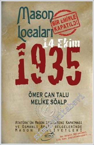 Mason Locaları Bir Emirle Kapatıldı 14 Ekim 1935 -        2015